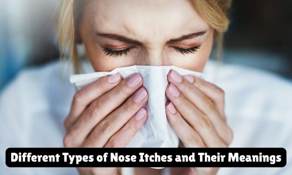 Different Types of Nose Itches and Their Meanings