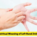 Spiritual Meaning of Left Hand Itching