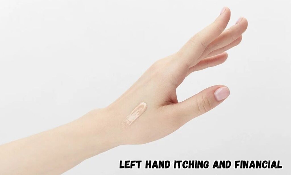 Left Hand Itching and Financial Fortunes