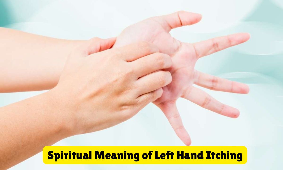 Spiritual Meaning of Left Hand Itching