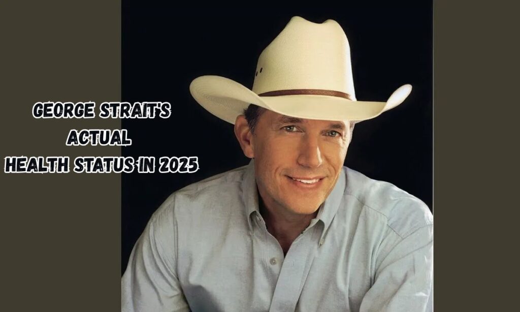 George Strait's Actual Health Status in 2025