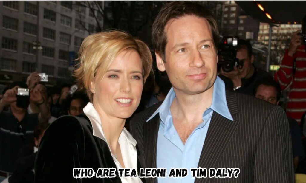 Who Are Tea Leoni and Tim Daly?