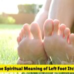 The Spiritual Meaning of Left Foot Itching