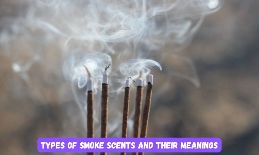 Types of Smoke Scents and Their Meanings