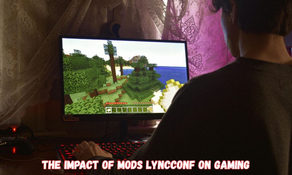 The Impact of Mods Lyncconf on Gaming