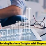 Unlocking Business Insights with Shopnaclo