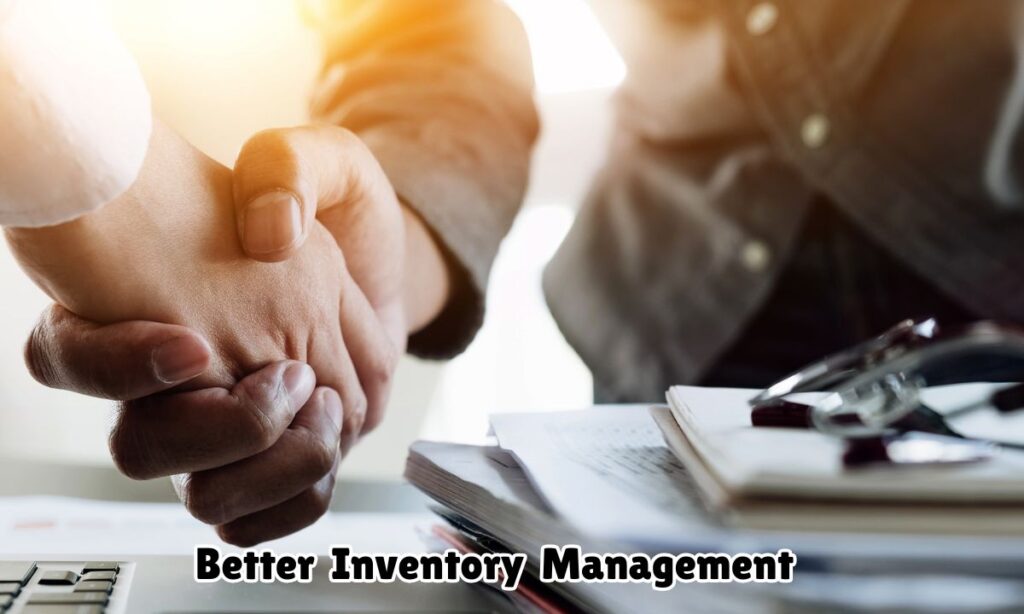 2. Better Inventory Management