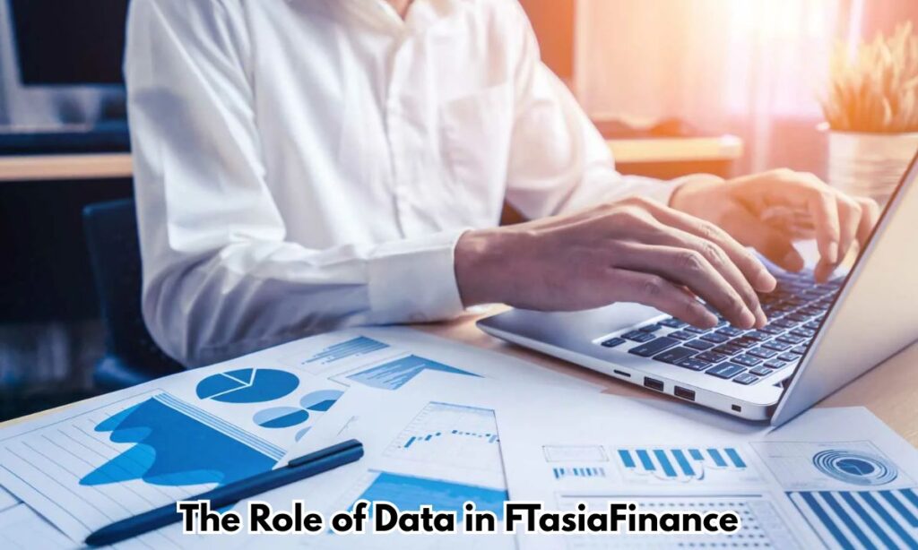 The Role of Data in FTasiaFinance