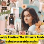 Glow Up Routine