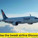 How to Use the tweak airline Discount Code?
