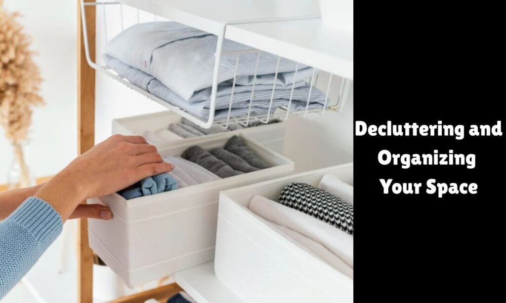 🧹 Decluttering and Organizing Your Space