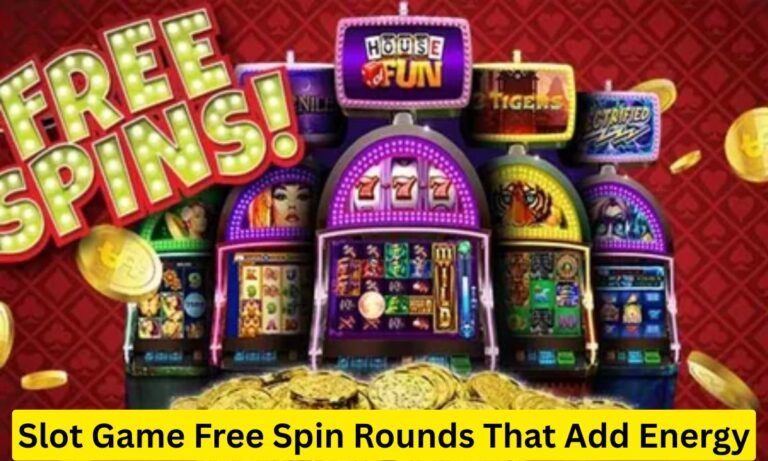 Slot Game Free Spin Rounds That Add Energy