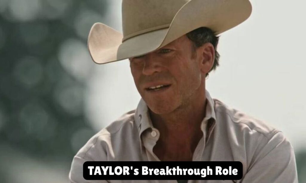 TAYLOR's Breakthrough Role