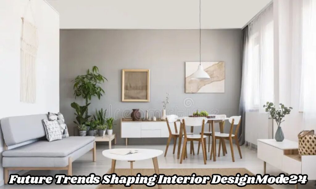 Future Trends Shaping Interior DesignMode24