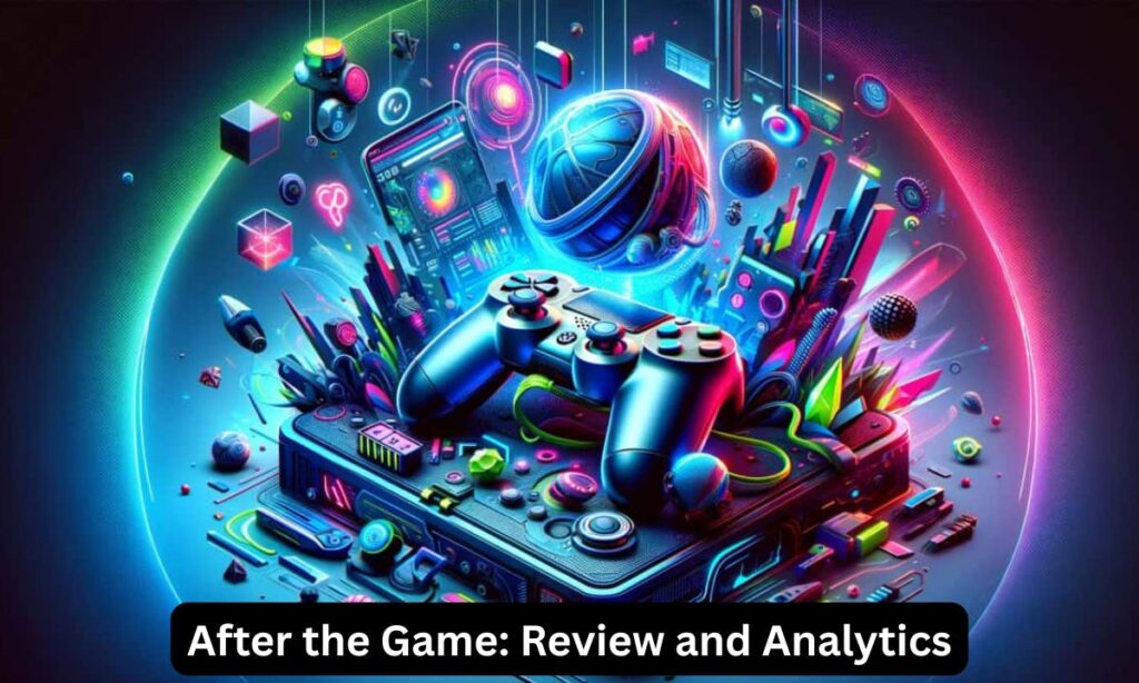 After the Game: Review and Analytics