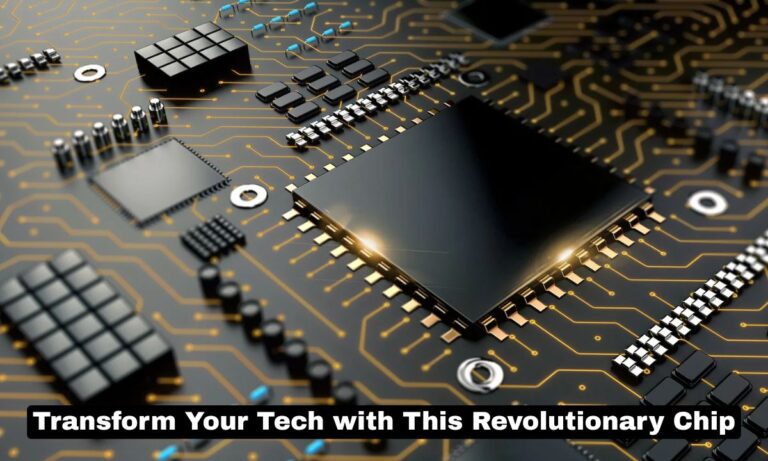 Transform Your Tech with This Revolutionary Chip